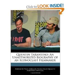  Quentin Tarantino An Unauthorized Biography of an 