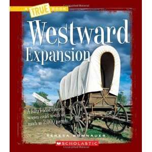   Books Westward Expansion) [Library Binding] Teresa Domnauer Books