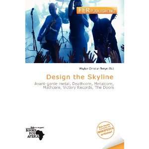   : Design the Skyline (9786200922052): Waylon Christian Terryn: Books