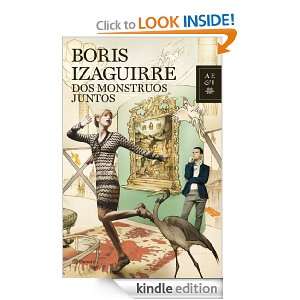 Dos monstruos juntos (Spanish Edition) Izaguirre Boris  
