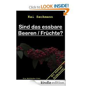 Sind das essbare Beeren / Früchte? (German Edition) Kai Sackmann 