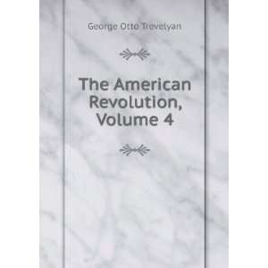   Revolution, Volume 4 George Otto Trevelyan  Books