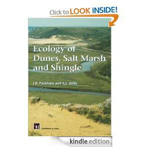 Ecology of Dunes, Salt Marsh and Shingle: J.R. Packham, A.J. Willis 