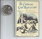 COIN COMMEMORATING CALIFORNIA GOLD RUSH 1 OZ SILVER  