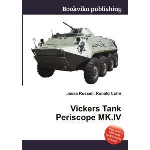    Vickers Tank Periscope MK.IV Ronald Cohn Jesse Russell Books