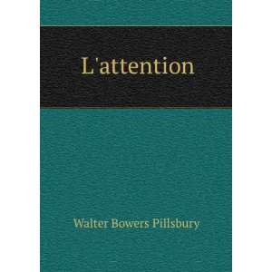  Lattention Walter Bowers Pillsbury Books