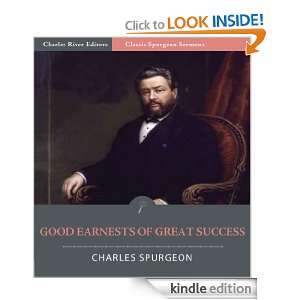 Classic Spurgeon Sermons Good Earnests of Great Success (Illustrated 