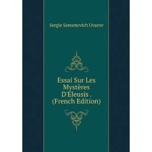   ¨res DEleusis . (French Edition) Sergie Semenovich Uvarov Books