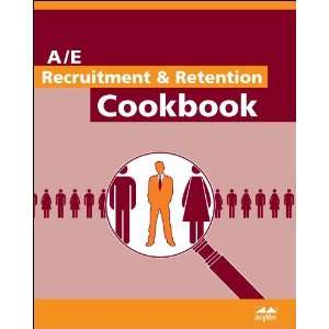  A/E Recruitment & Retention Cookbook (9781934150351 