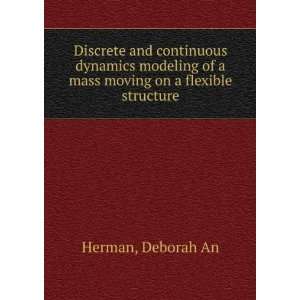   of a mass moving on a flexible structure Deborah An Herman Books