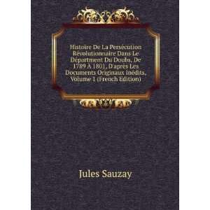   Originaux InÃ©dits, Volume 1 (French Edition) Jules Sauzay Books