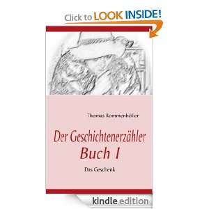 Der Geschichtenerzähler Buch I: Das Geschenk (German Edition): Thomas 