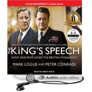  The Kings Speech How One Man Saved the British Monarchy 