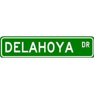  DELAHOYA Street Sign ~ Personalized Family Lastname 