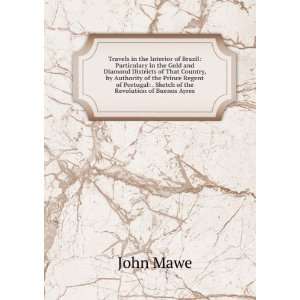   Portugal . Sketch of the Revolution of Buenos Ayres John Mawe Books