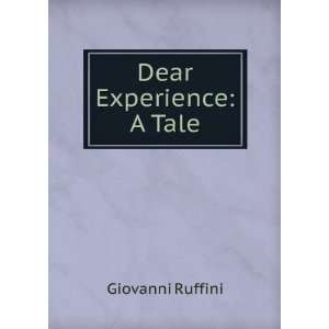  Dear Experience A Tale Giovanni Ruffini Books