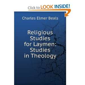   Studies for Laymen Studies in Theology Charles Elmer Beals Books