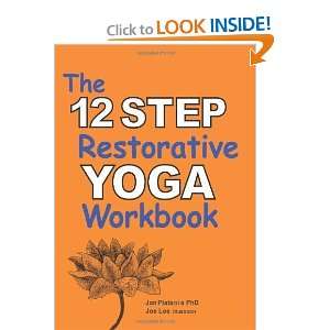  The 12 Step Restorative Yoga Workbook [Paperback] Jon 