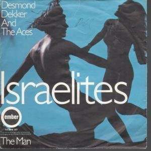   ISRAELITES 7 INCH (7 VINYL 45) GERMAN EMBER 1968 DESMOND DEKKER