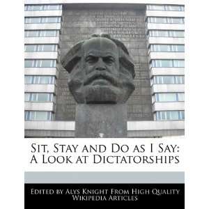   as I Say A Look at Dictatorships (9781241721695) Alys Knight Books