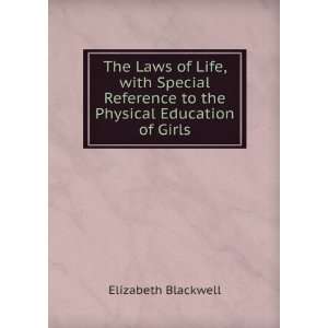   to the Physical Education of Girls Elizabeth Blackwell Books