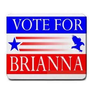  VOTE FOR BRIANNA Mousepad