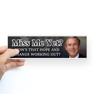  Miss Me Yet? Sticker Bumper Republican Bumper Sticker by 