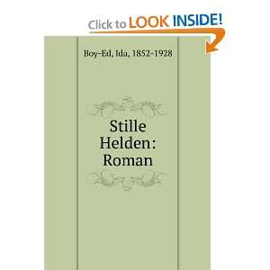 Stille Helden Roman Ida, 1852 1928 Boy Ed  Books