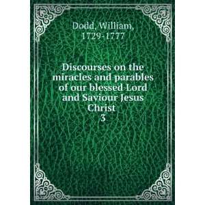   Lord and Saviour Jesus Christ . 3 William, 1729 1777 Dodd Books