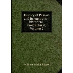   . Historical Biographical, Volume 2 William Winfield Scott Books