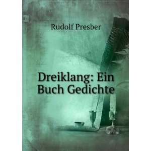  Dreiklang Ein Buch Gedichte Rudolf Presber Books