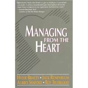 Managing from the Heart [Paperback]: Hyler Bracey: Books