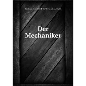  Der Mechaniker Deutsche Gesellschaft fÃ¼r Mechanik und 