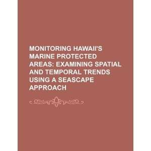 Monitoring Hawaiis marine protected areas examining 