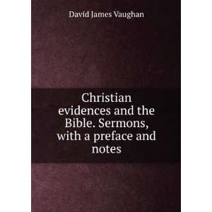  Christian evidences and the Bible. Sermons, with a preface 