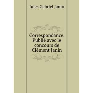   Janin Jules Gabriel, 1804 1874,ClÃ©ment Janin, Michel Hilaire, 1831