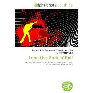  Long Live Rock n Roll (9786134270250): Books