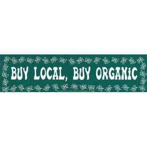  Buy Local, Buy Organic bumper sticker