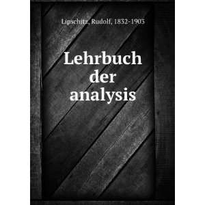  Lehrbuch der analysis Rudolf, 1832 1903 Lipschitz Books