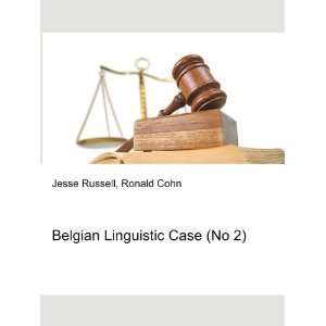  Belgian Linguistic Case (No 2) Ronald Cohn Jesse Russell 