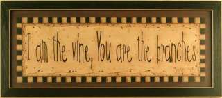 Am The Vine You Are The Branches Sign Print Framed  