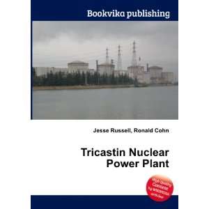  Tricastin Nuclear Power Plant Ronald Cohn Jesse Russell 