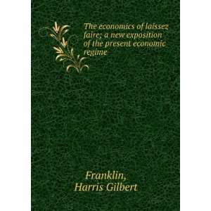  The economics of laissez faire  a new exposition of the 