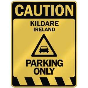   CAUTION KILDARE PARKING ONLY  PARKING SIGN IRELAND 