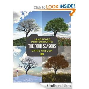 Landscape Photography The Four Seasons Chris Gatcum  
