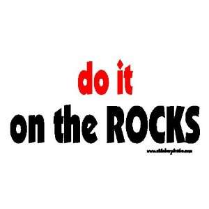    Do It On The Rocks Offroad Bumper Sticker / Decal: Automotive