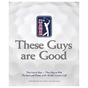  PGA TOUR THESE GUYS ARE GOOD   Book