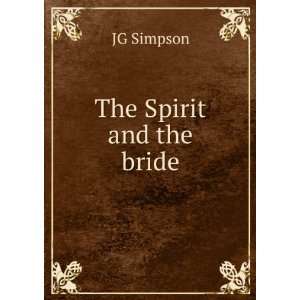  The Spirit and the bride JG Simpson Books