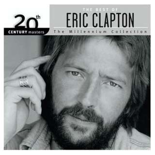  The Best of Eric Clapton 20th Century Masters (Millennium 
