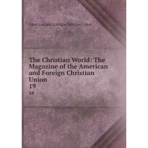   Christian Union. 19 American and Foreign Christian Union Books